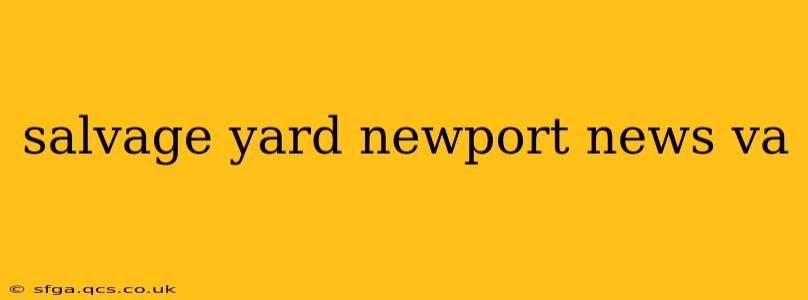 salvage yard newport news va