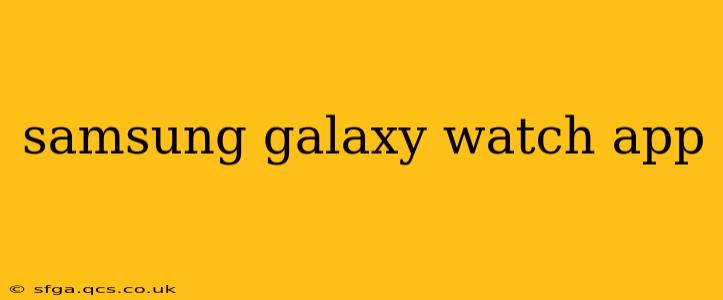 samsung galaxy watch app
