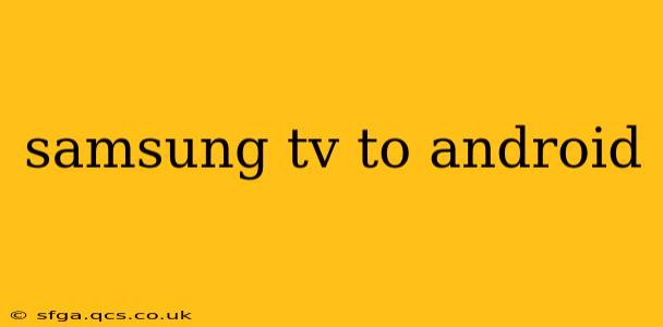 samsung tv to android