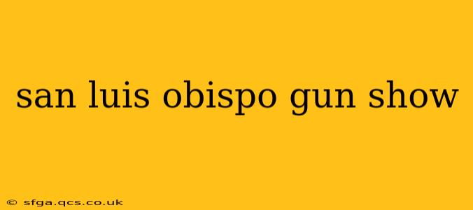 san luis obispo gun show