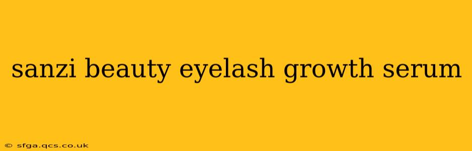 sanzi beauty eyelash growth serum