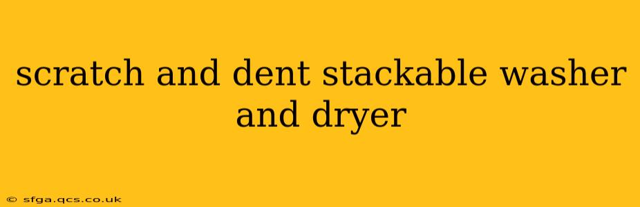 scratch and dent stackable washer and dryer