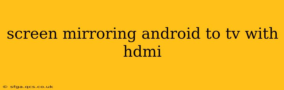 screen mirroring android to tv with hdmi