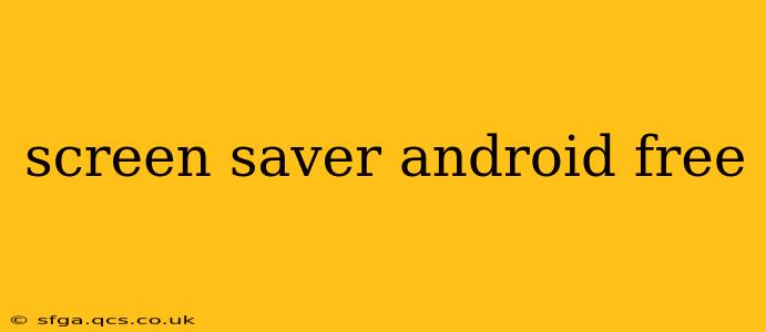screen saver android free