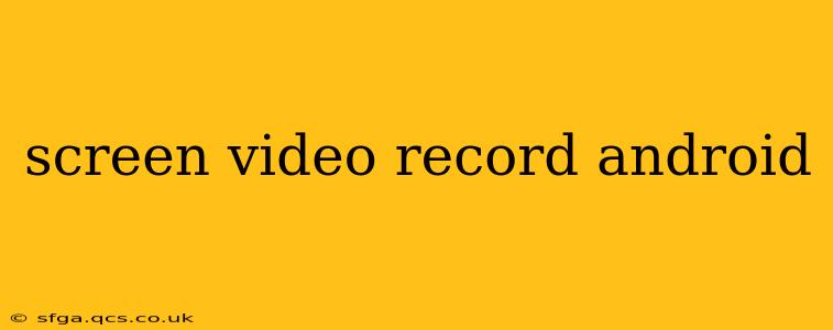 screen video record android