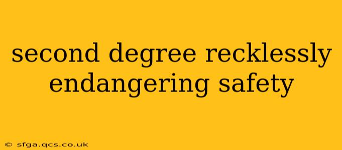 second degree recklessly endangering safety