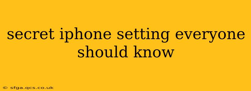 secret iphone setting everyone should know