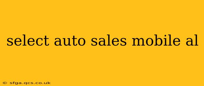 select auto sales mobile al
