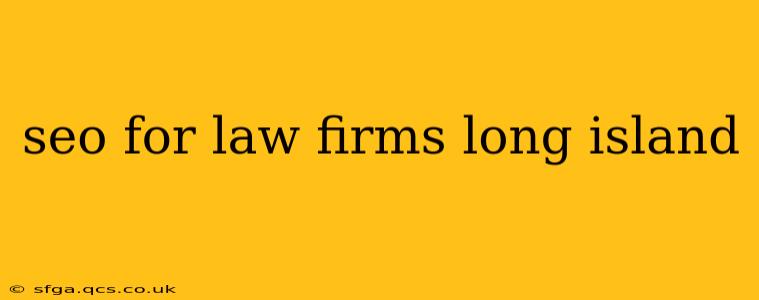 seo for law firms long island