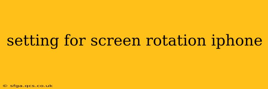 setting for screen rotation iphone
