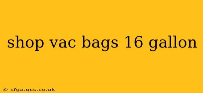 shop vac bags 16 gallon