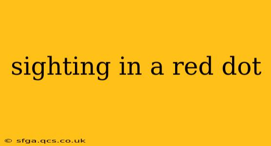 sighting in a red dot