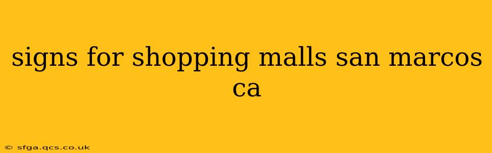 signs for shopping malls san marcos ca