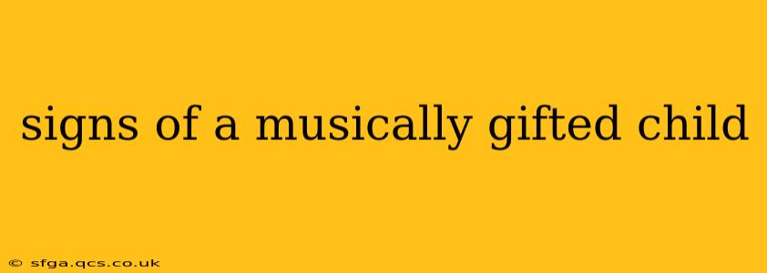 signs of a musically gifted child