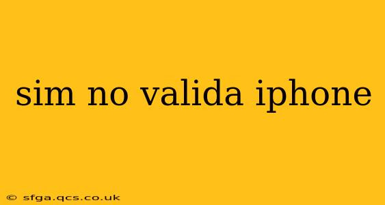 sim no valida iphone