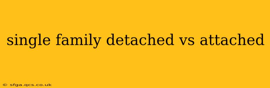 single family detached vs attached