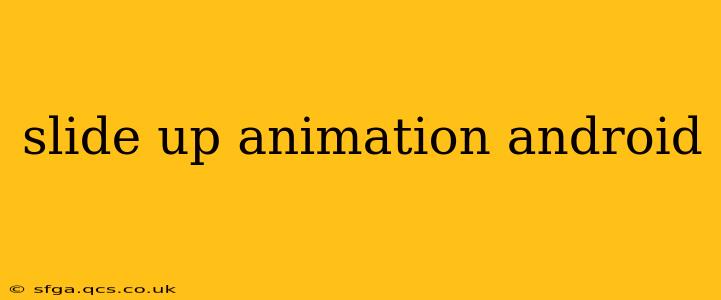 slide up animation android