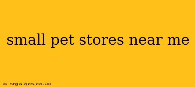 small pet stores near me