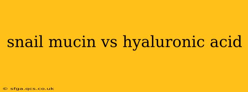snail mucin vs hyaluronic acid