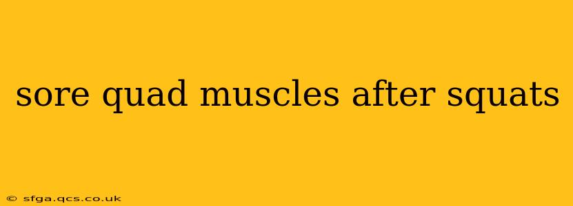 sore quad muscles after squats