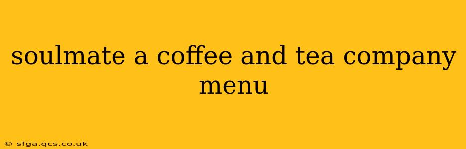 soulmate a coffee and tea company menu