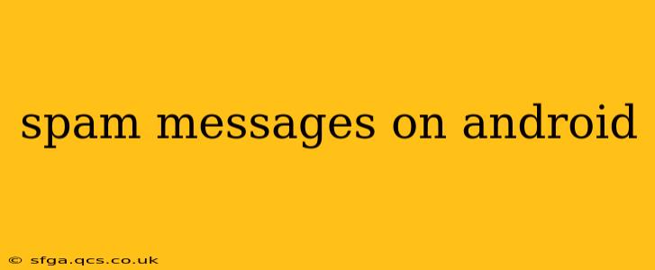 spam messages on android