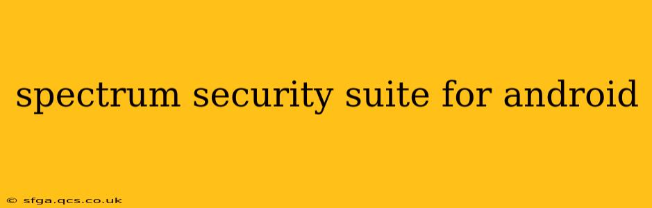spectrum security suite for android