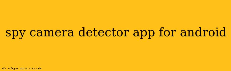 spy camera detector app for android