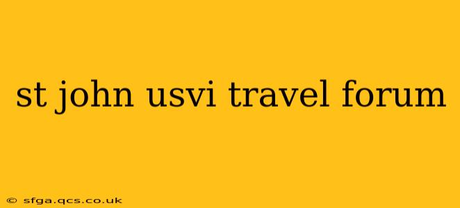 st john usvi travel forum