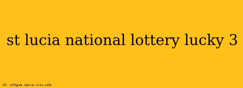 st lucia national lottery lucky 3