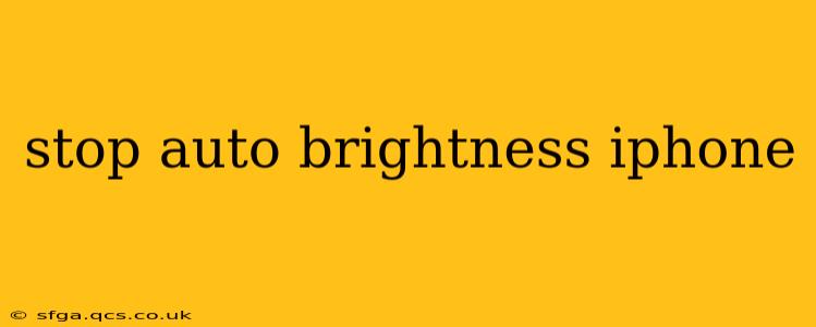 stop auto brightness iphone