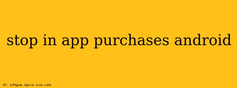 stop in app purchases android