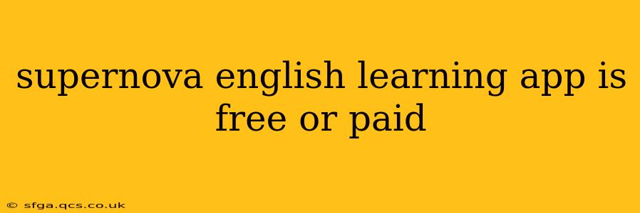 supernova english learning app is free or paid