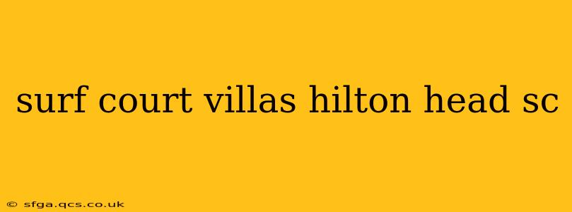surf court villas hilton head sc