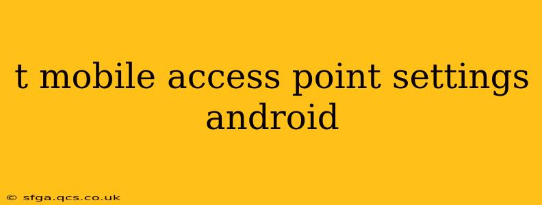 t mobile access point settings android
