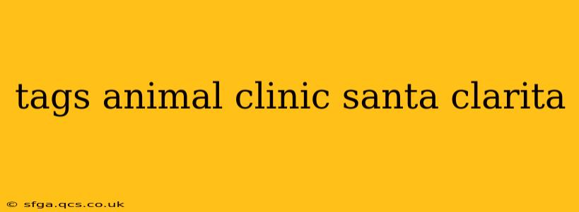tags animal clinic santa clarita