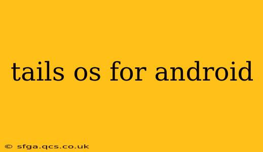 tails os for android