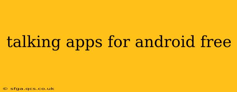 talking apps for android free