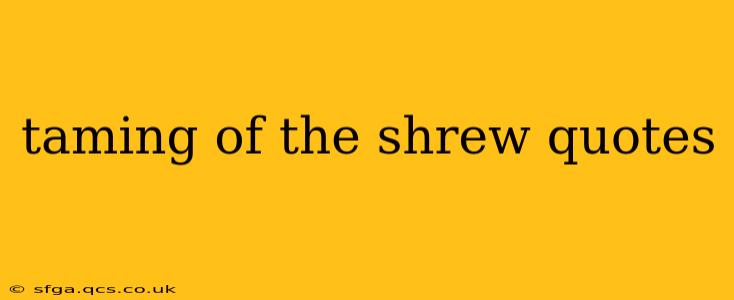 taming of the shrew quotes