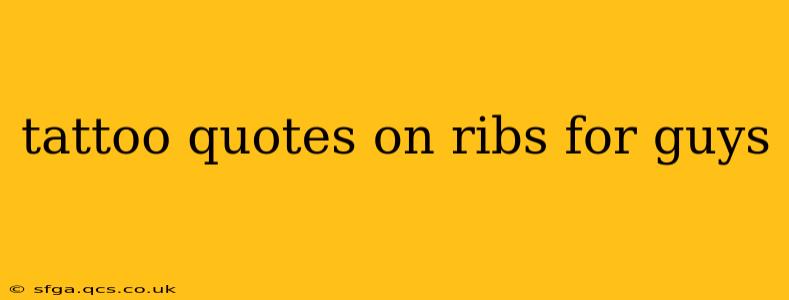 tattoo quotes on ribs for guys