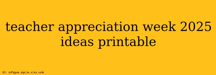 teacher appreciation week 2025 ideas printable