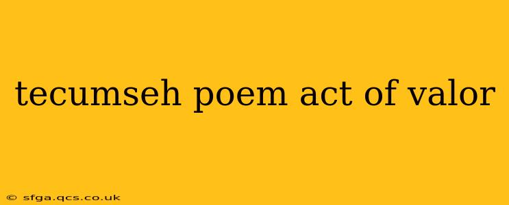 tecumseh poem act of valor
