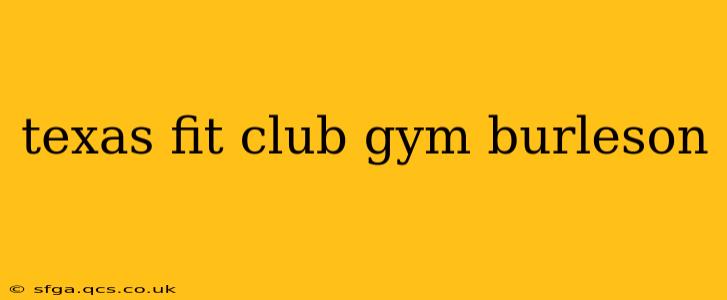 texas fit club gym burleson