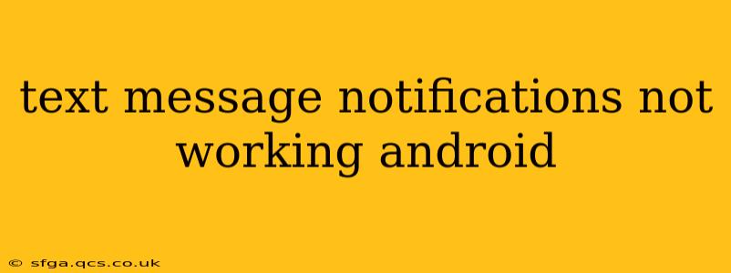 text message notifications not working android