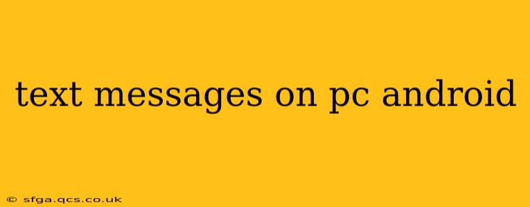 text messages on pc android