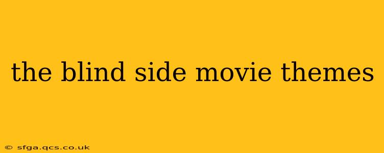the blind side movie themes