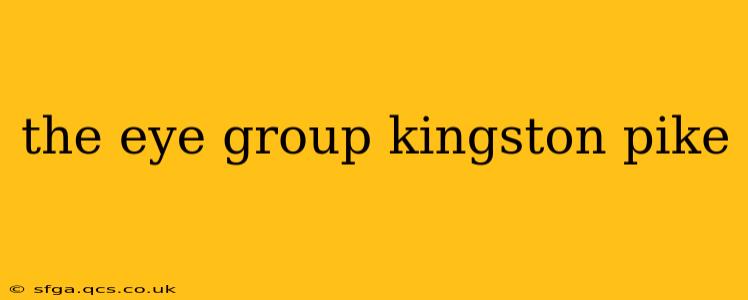 the eye group kingston pike