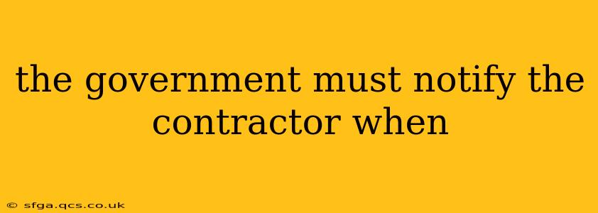the government must notify the contractor when