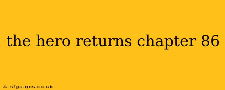 the hero returns chapter 86