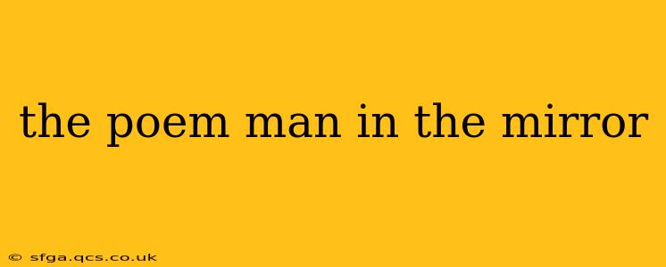 the poem man in the mirror